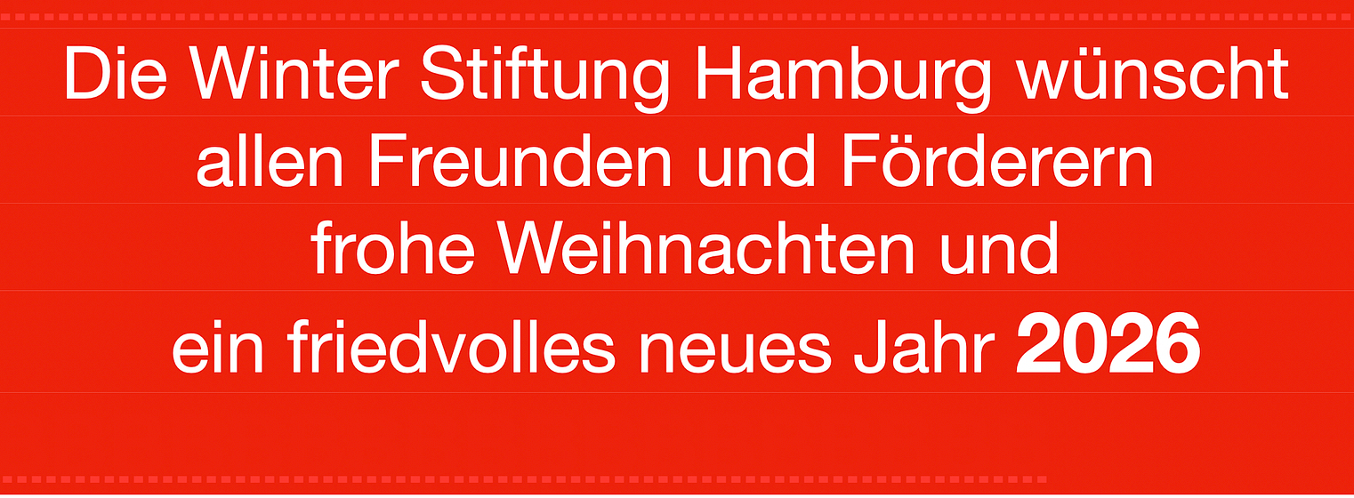 Winter Stiftung - Frohe Weihnachten und ein friedvolles neues Jahr 2026.